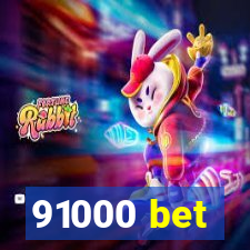 91000 bet